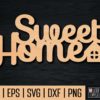 Interior word Sweet Home. laser cutting files, cnc vector, cnc design 1 il fullxfull.1251498930 8848